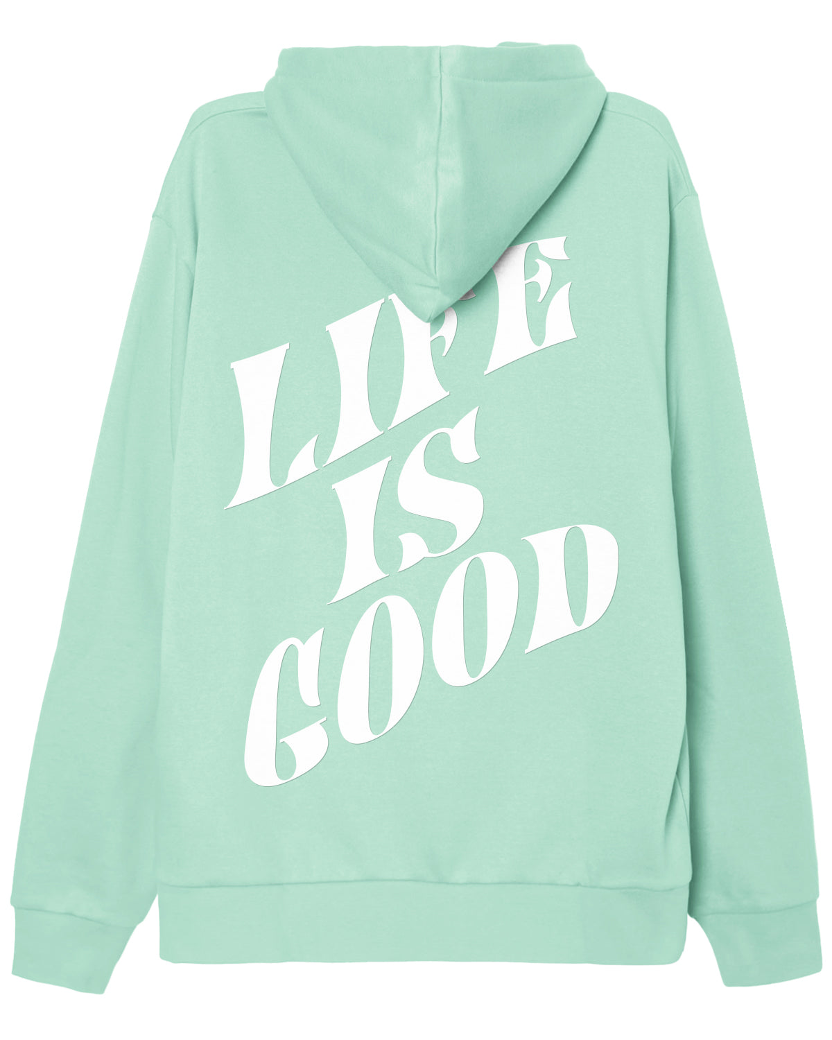 HOODIE VERDE AGUA LIFE IS GOOD